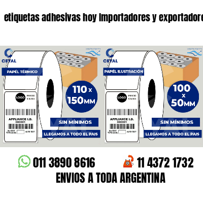 etiquetas adhesivas hoy Importadores y exportadores