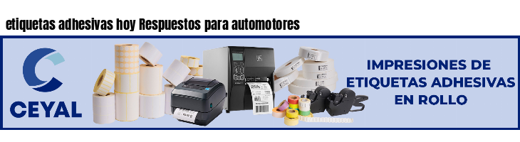 etiquetas adhesivas hoy Respuestos para automotores