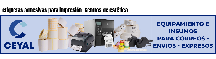 etiquetas adhesivas para impresión  Centros de estética