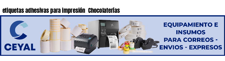 etiquetas adhesivas para impresión Chocolaterías