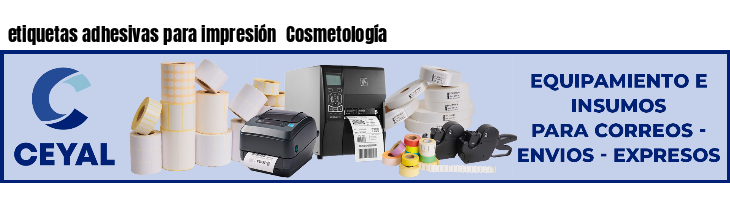 etiquetas adhesivas para impresión  Cosmetología