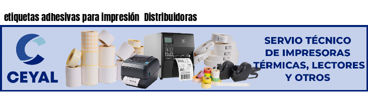 etiquetas adhesivas para impresión  Distribuidoras
