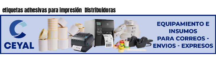 etiquetas adhesivas para impresión  Distribuidoras