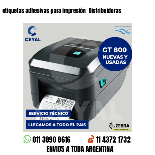 etiquetas adhesivas para impresión  Distribuidoras