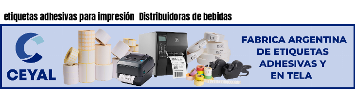 etiquetas adhesivas para impresión  Distribuidoras de bebidas