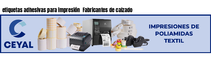 etiquetas adhesivas para impresión  Fabricantes de calzado