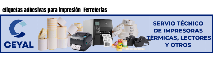 etiquetas adhesivas para impresión  Ferreterías