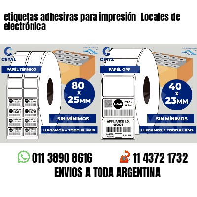 etiquetas adhesivas para impresión  Locales de electrónica