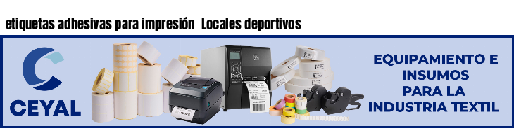 etiquetas adhesivas para impresión  Locales deportivos