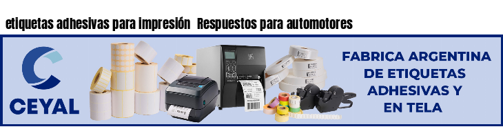 etiquetas adhesivas para impresión  Respuestos para automotores