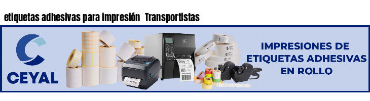 etiquetas adhesivas para impresión  Transportistas