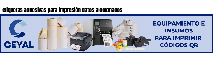 etiquetas adhesivas para impresión datos alcolchados