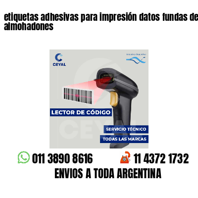 etiquetas adhesivas para impresión datos fundas de almohadones