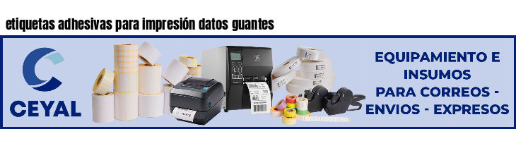etiquetas adhesivas para impresión datos guantes