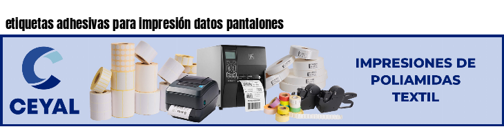 etiquetas adhesivas para impresión datos pantalones