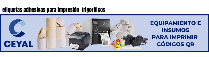 etiquetas adhesivas para impresión  frigorificos