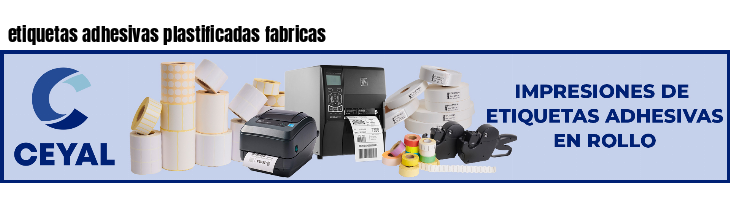 etiquetas adhesivas plastificadas fabricas