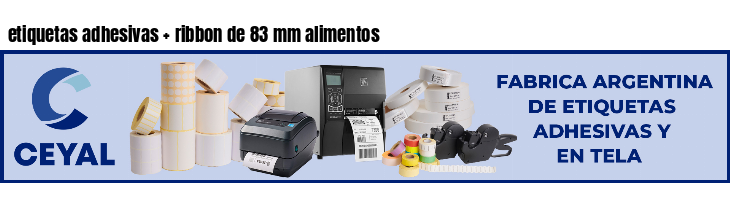 etiquetas adhesivas   ribbon de 83 mm alimentos