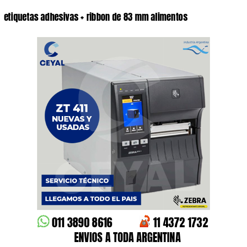 etiquetas adhesivas   ribbon de 83 mm alimentos