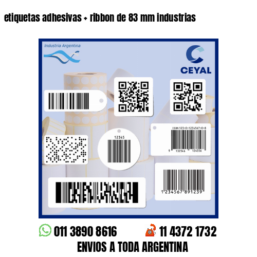 etiquetas adhesivas   ribbon de 83 mm industrias