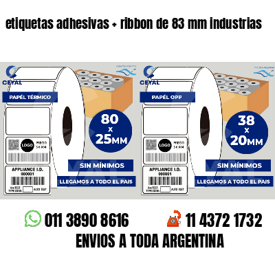 etiquetas adhesivas   ribbon de 83 mm industrias