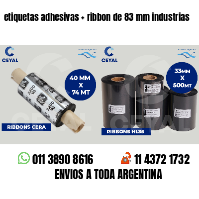 etiquetas adhesivas   ribbon de 83 mm industrias