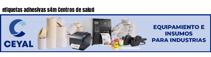 etiquetas adhesivas s4m Centros de salud