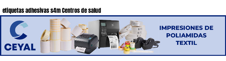 etiquetas adhesivas s4m Centros de salud