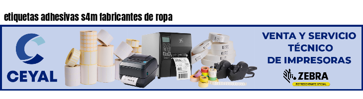 etiquetas adhesivas s4m fabricantes de ropa