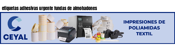 etiquetas adhesivas urgente fundas de almohadones