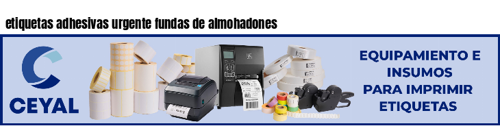 etiquetas adhesivas urgente fundas de almohadones