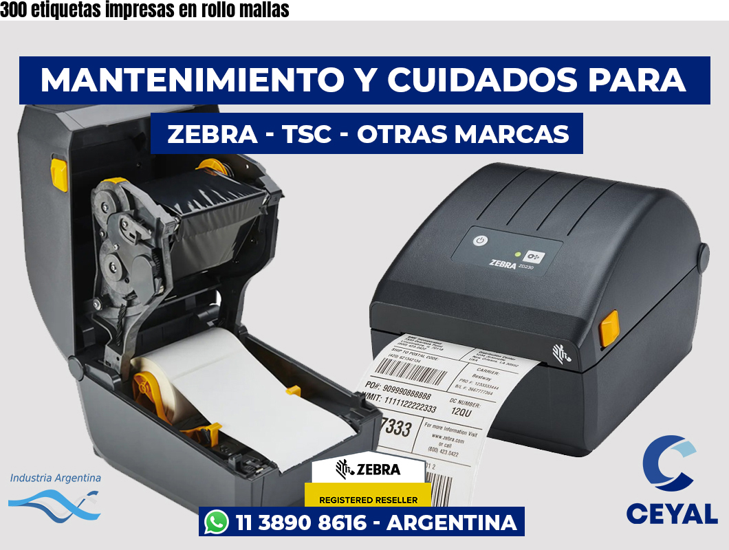300 etiquetas impresas en rollo mallas