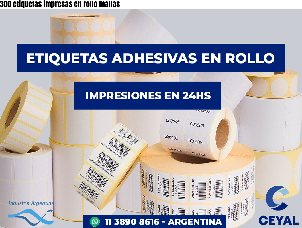 300 etiquetas impresas en rollo mallas