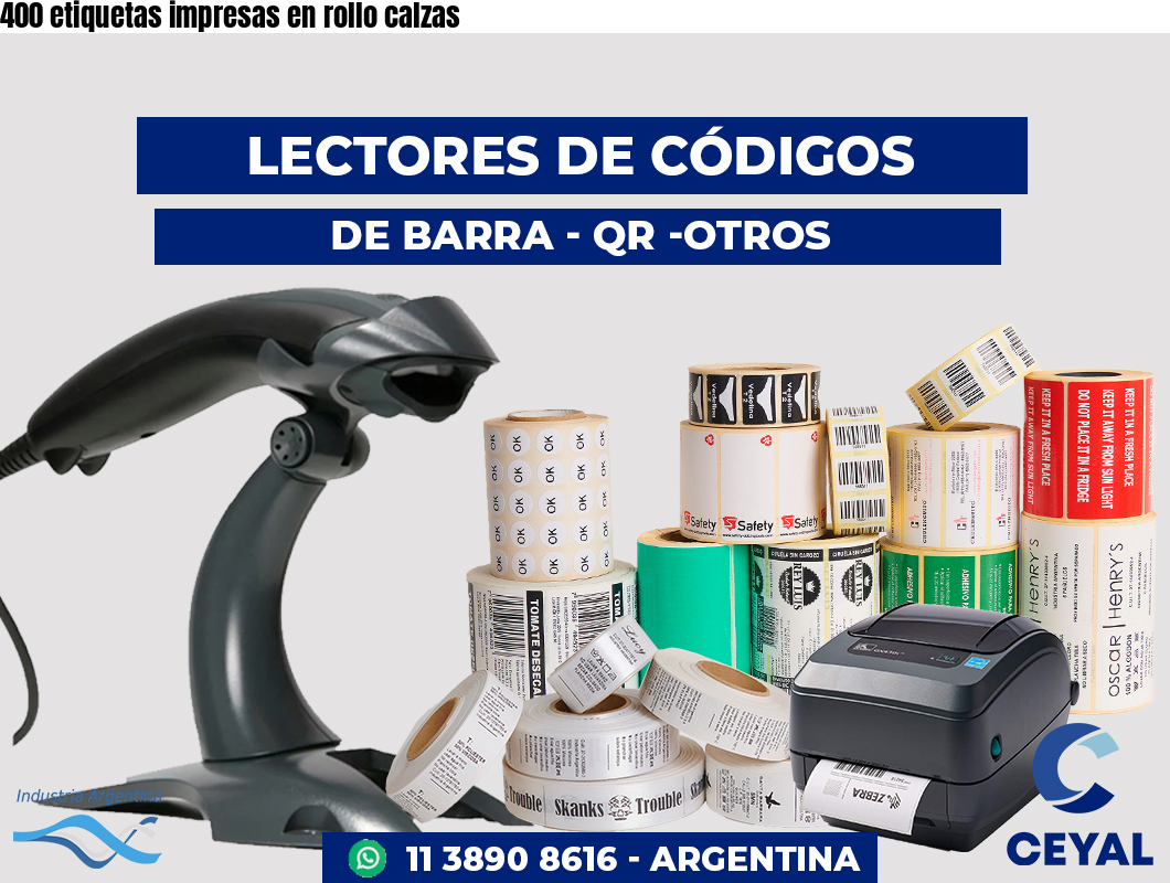 400 etiquetas impresas en rollo calzas