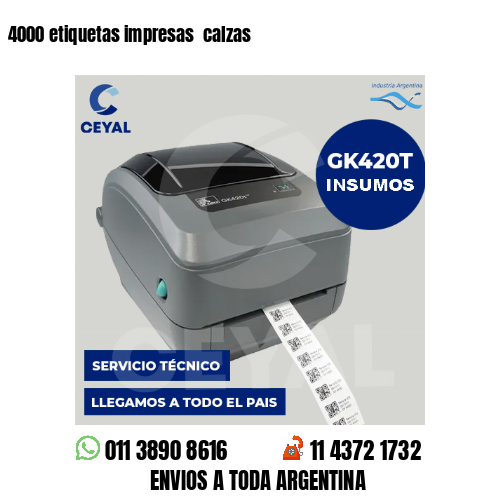 4000 etiquetas impresas  calzas