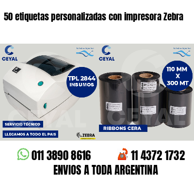 50 etiquetas personalizadas con impresora Zebra