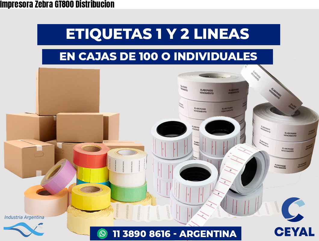 Impresora Zebra GT800 Distribucion