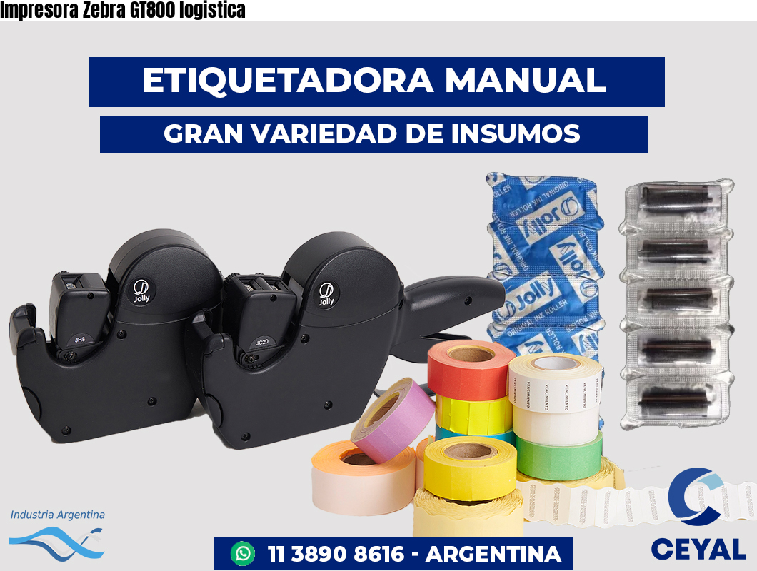 Impresora Zebra GT800 logistica