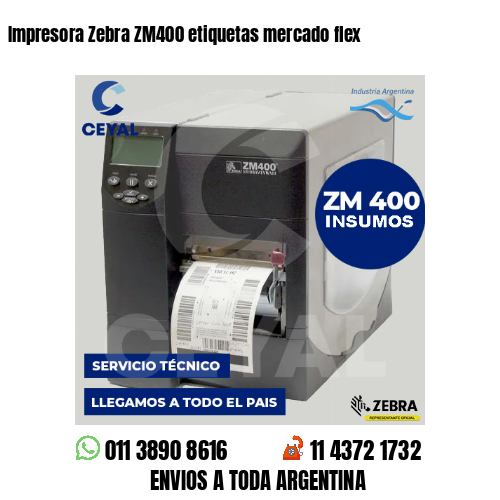 Impresora Zebra ZM400 etiquetas mercado flex