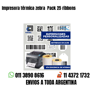 Impresora térmica zebra  Pack 25 ribbons