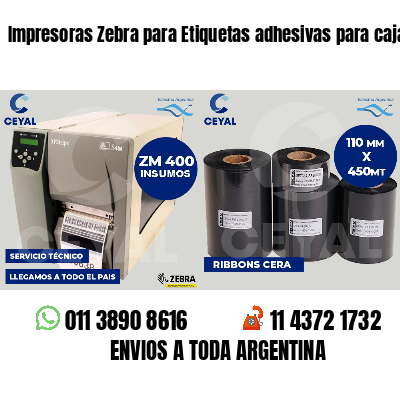 Impresoras Zebra para Etiquetas adhesivas para cajas