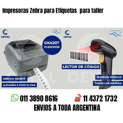 Impresoras Zebra para Etiquetas  para taller 