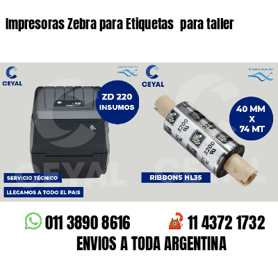 Impresoras Zebra para Etiquetas  para taller 
