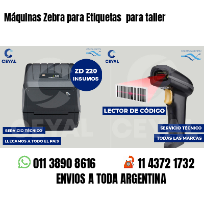 Máquinas Zebra para Etiquetas  para taller 