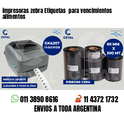 impresoras zebra Etiquetas  para vencimientos alimentos
