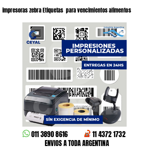 impresoras zebra Etiquetas  para vencimientos alimentos