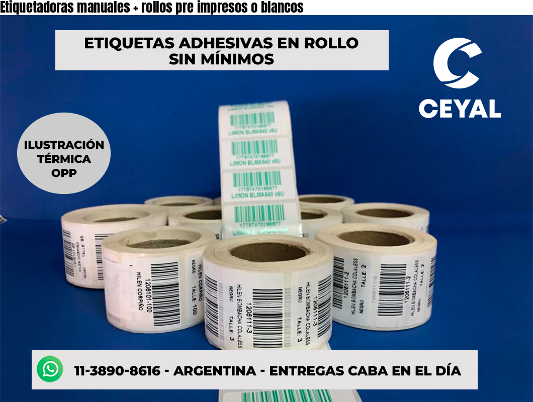 Etiquetadoras manuales + rollos pre impresos o blancos