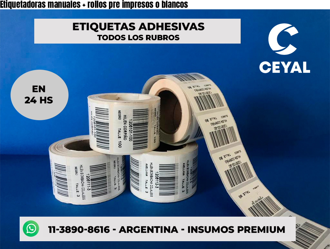Etiquetadoras manuales + rollos pre impresos o blancos