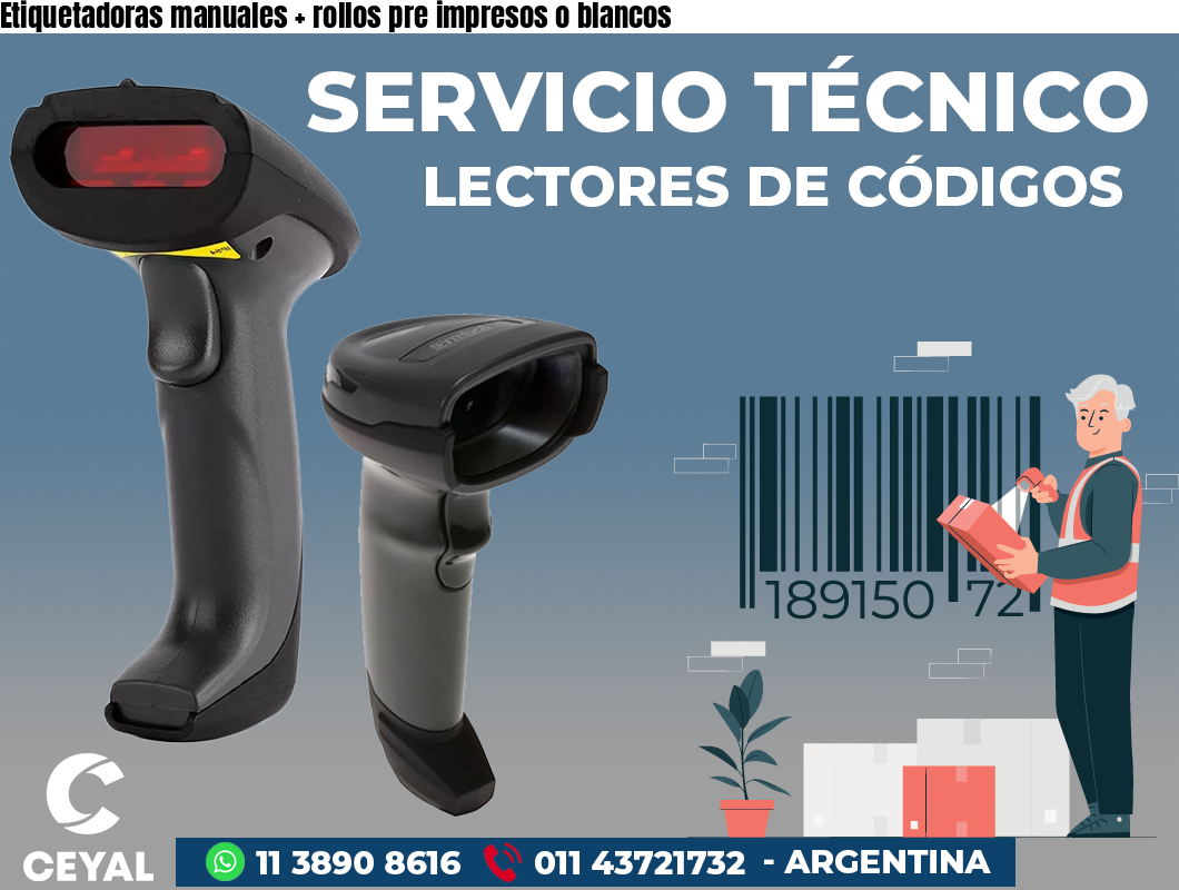 Etiquetadoras manuales + rollos pre impresos o blancos