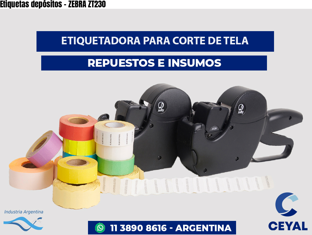 Etiquetas depósitos - ZEBRA ZT230